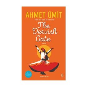 The Dervish Gate - Ahmet Ümit