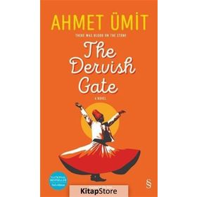 The Dervish Gate - Ahmet Ümit