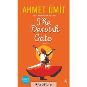 The Dervish Gate - Ahmet Ümit