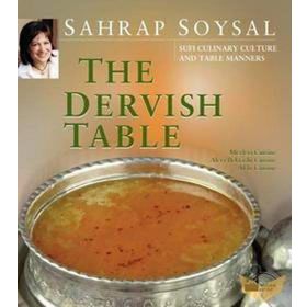 THE DERVISH TABLE - SAHRAP SOYSAL