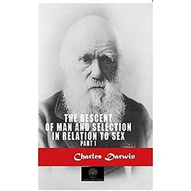 The Descent Of Man And Selection In Relation To Sex 1-Platanus Publishing