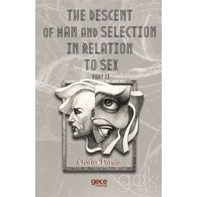 The Descent Of Man And Selection In Relation To Sex Part: 2 - Charles Darwin