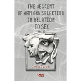 The Descent Of Man And Selection In Relation To Sex Part: 2 - Charles Darwin