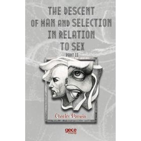 The Descent Of Man And Selection In Relation To Sex Part: 2 - Charles Darwin