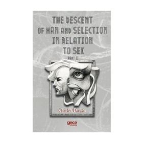 The Descent Of Man And Selection In Relation To Sex Part: 2 - Charles Darwin
