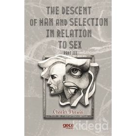 The Descent Of Man And Selection In Relation To Sex Part: 3 - Charles Darwin