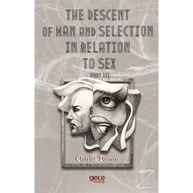 The Descent Of Man And Selection In Relation To Sex Part: 3 - Charles Darwin