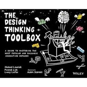 The Design Thinking Toolbox: A Guide to Mastering the Most Popular and Valuable Innovation Methods