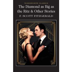 The Diamond As Big As The Ritz and Other Stories - f scott ftzgerald
