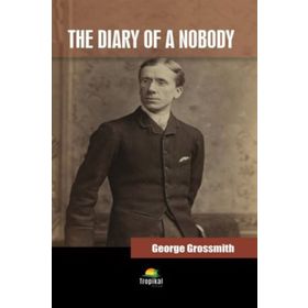 The Diary of a Nobody - George & Weedon Grossmith George Grossmith Weedon Grossmith