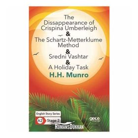 The Disappearance of Crispina Umberleigh The Schartz-Metterklume Method Sredni Vashtar A Holid Task- H. H. Munro