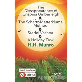 The Disappearance of Crispina Umberleigh The Schartz-Metterklume Method Sredni Vashtar A Holid Task- H. H. Munro