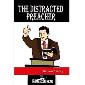 The Distracted Preacher - Thomas Hardy
