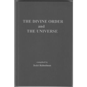 The Divine Order And The Universe - Dr.Bedri Ruhselman