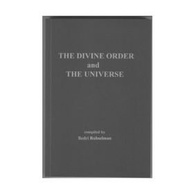 The Divine Order And The Universe - Dr.Bedri Ruhselman