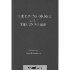 The Divine Order And The Universe - Dr.Bedri Ruhselman