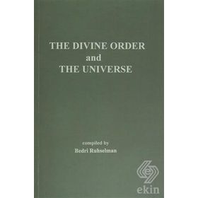 The Divine Order And The Universe - Dr.Bedri Ruhselman