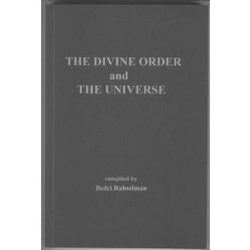 The Divine Order And The Universe - Dr.Bedri Ruhselman