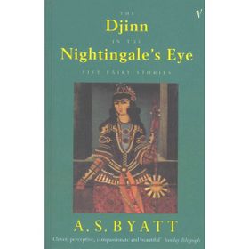 The Djinn In The Nightingale's Eye: Five Fairy Stories