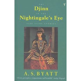 The Djinn In The Nightingale's Eye: Five Fairy Stories