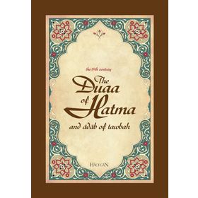 THE DUAA OF HATMA AND ADAB OF TAWBAH - AHMET SÖZER