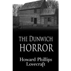 The Dunwich Horror - H.P. Lovecraft