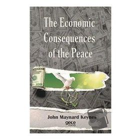 The Economic Consequences of Peace - John Maynard Keynes