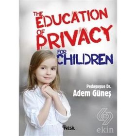 The Education Of Privacy For Children - pedagog adem gunes
