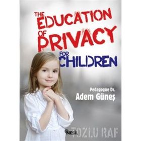 The Education Of Privacy For Children - pedagog adem gunes