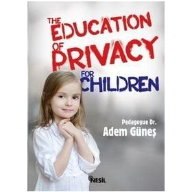 The Education Of Privacy For Children - pedagog adem gunes