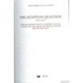 THE EGYPTIAN QUESTION 1831-1841 - MUHAMMED KUTLUOĞLU