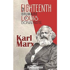 The Eighteenth Brumaire Of Louis Bonaparte - Karl Marx