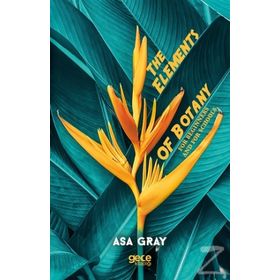 The Elements of Botany - Asa Gray