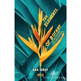 The Elements of Botany - Asa Gray