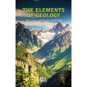 The Elements of Geology - William Harmon Norton