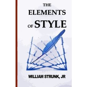 The Elements Of Style William Strunk-Platanus Publishing