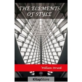 The Elements Of Style William Strunk-Platanus Publishing