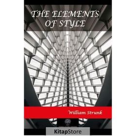 The Elements Of Style William Strunk-Platanus Publishing