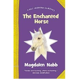 THE ENCHANTED HORSE (FIRST MODERN CLASSICS) - MAGDALEN NABB