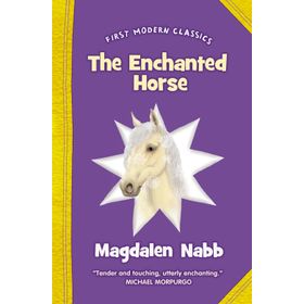 THE ENCHANTED HORSE (FIRST MODERN CLASSICS) - MAGDALEN NABB
