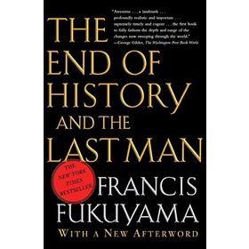 The End of History and the Last Man - Francis Fukuyama
