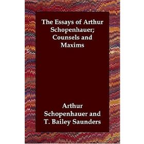 The Essays of Arthur Schopenhauer; Counsels and Maxims - Kolektif