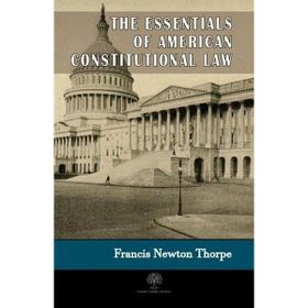 The Essentials Of American Constitutional Law-Platanus Publishing