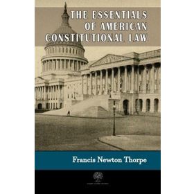 The Essentials Of American Constitutional Law-Platanus Publishing