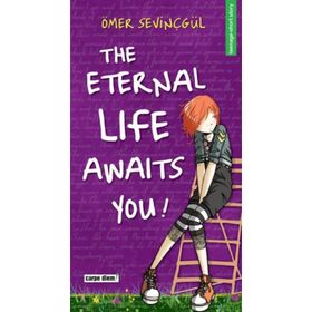 THE ETERNAL LIFE AWAITS YOU! - ÖMER SEVİNÇGÜL