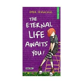 THE ETERNAL LIFE AWAITS YOU! - ÖMER SEVİNÇGÜL
