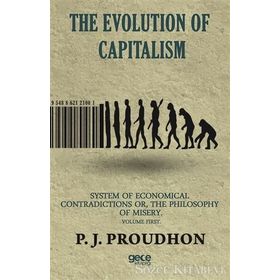 The Evolution Of Capitalism - P. J. Proudhon