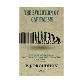 The Evolution Of Capitalism - P. J. Proudhon