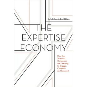 The Expertise Economy: How the Smartest Companies Use Learning to Engage, Compete and Succeed
