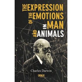 The Expression Of The Emotions In Man And Animals - Charles Darwin
